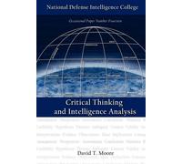 David T. Moore National Defense Intell Critical Thinking and Intelli (Tascabile)