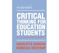 Critical Thinking for Education Students: How to Argue, Analyse and Reflect