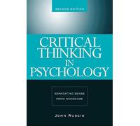 Critical Thinking in Psychology: Separating Sense from Nonsense