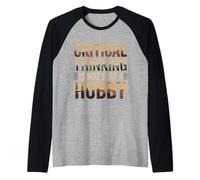 Critical Thinking Is Not Just A Hobby Logic Mindset - Maglia con Maniche Raglan