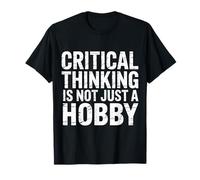 Critical Thinking Is Not Just A Hobby Logic Mindset |- Maglietta