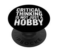 Critical Thinking Is Not Just A Hobby Logic Mindset |- PopSockets PopGrip Adesivo