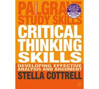 Critical Thinking Skills: Developing Effective Analysis and Argument