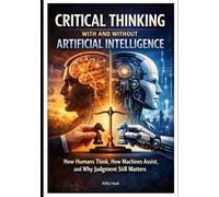 Critical Thinking with and without Artificial Intelligence
