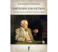 Criticism and fiction. A closely argued manifesto for American realism