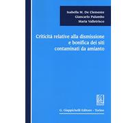 Criticità relative alla dismissione e bonifica dei siti contaminati da amianto