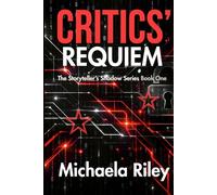 Critics' Requiem: The Storyteller’s Shadow Series Book One