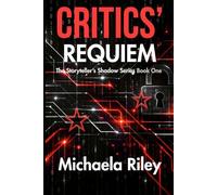 Critics' Requiem: The Storyteller’s Shadow Series Book One