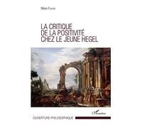 Critique de la positivité chez le jeune Hegel