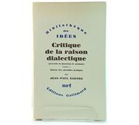 Critique De La Raison Dialectique (prEcEdE De Questions De MEthode), Tome I: ThEorie Des Ensembles Pratiques (BibliothEque Des IdEes)