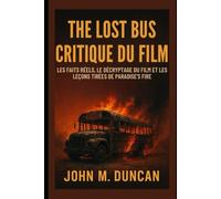 Critique du film The Lost Bus: Les fairs réels, le décryptage du film et les leçons tirées de Paradise’s Fire