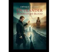 Critique du livre Outlander Blood of My Blood: Guide des fans de l'univers Outlander