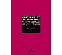 Critique et architecture: Un état des lieux contemporain