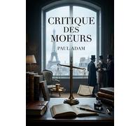 Critique moeurs: Une analyse incisive des contr