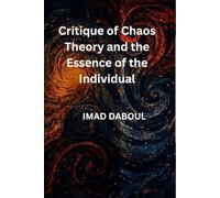 Critique of Chaos and the Essence of the Individual: Part One: From the Senses to Consciousness