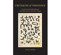 Yotam Hotam Critiques of Theology (Copertina rigida)