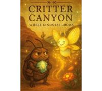 Critter Canyon: Where Kindness Grows