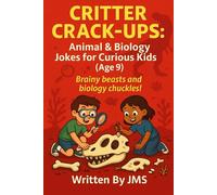 Critter Crack-Ups: Animal & Biology Jokes for Curious Kids (Age 9): Clean, Hilarious, Funny Animal & Biology Jokes for Kids Children Age 8 9 10 - ... | STEM Laughs for Smart Elementary Readers