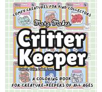 Critter Keeper: Comfy Creature for Kind Collectors: Easy and Bold Coloring Book for Creature-Keepers of All Ages