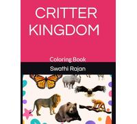 CRITTER KINGDOM: Coloring Book