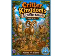 Critter Kingdom's Alphabet Safari Book 4 U-Z