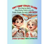CRITTERS' CRAZY CLUES: Be a Smarty-Pants, & WIN PRIZES!