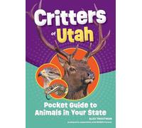 Critters of Utah: Pocket Guide to Animals in Your State