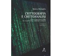 Crittografia e crittoanalisi. Dietro le righe della storia, tra sviluppi tecnico-scientifici e conflitti