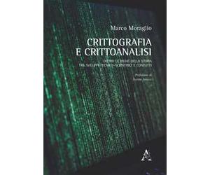 Crittografia e crittoanalisi. Dietro le righe della storia, tra sviluppi tecnico-scientifici e conflitti