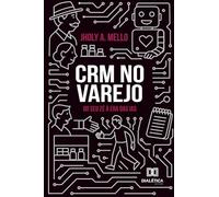CRM no varejo: Do Seu Zé à era das IAs