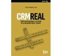 CRM real: Cómo revolucionar la gestión de la relación con el cliente