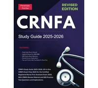 CRNFA Study Guide 2025-2026: All-in-One CRNFA Exam Prep 2025 for the Certified Registered Nurse First Assistant Exam 2025. With CRNFA Review Material and 600 Practice Test Questions and Explanations
