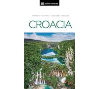 Croacia (Guías Visuales): Inspirate, planifica, descubre, explora