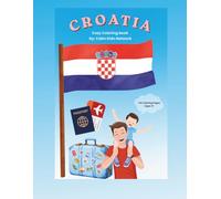 Croatia coloring book: Fun and Cozy Coloring Book for Kids Ages 3-8