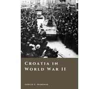 Croatia in World War II: Occupation, Resistance, and Civil Conflict