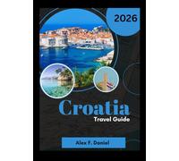 Croatia Travel Guide 2026