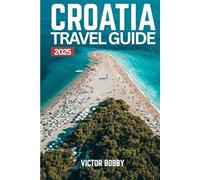 Croatia Travel Guide: Itineraries, Hidden Gems, and Budget Tips from Zagreb to Dubrovnik