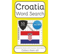 Croatia Word Search Book: Words Search With Easy To Read Print about Croatia, Travel, Culture and More | 6x9 inches, 100 pages | 50 puzzles. Ideal for ... English, Spanish, Italian, French and German.