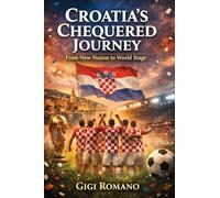 Croatia's Chequered Journey: From New Nation to World Stage