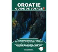 CROATIE GUIDE DE VOYAGE