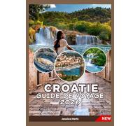 CROATIE GUIDE DE VOYAGE 2026