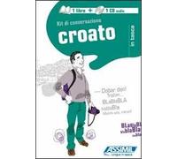Croato. Kit di conversazione. Con CD Audio