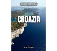 Croazia: Guida Turistica