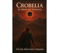 Crobelia: El Brujo de Tainoles