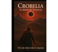 Crobelia: El Brujo de Tainoles
