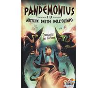 Croccantini per Cerbero. Pandemonius e le mitiche bestie dell'Olimpo (Vol. 2)