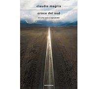 Croce del Sud. Tre vite vere e improbabili