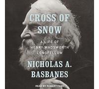 Croce di neve: una vita di Henry Wadsworth Longfellow