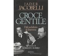 Croce e Gentile. Dal sodalizio al dramma
