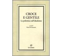 Croce e Gentile. La polemica sull'idealismo